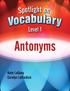 Spotlight on Vocabulary Level 1: Antonyms E-Book